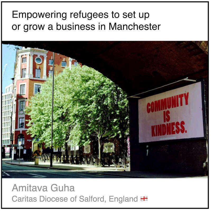 Read or download the PDF with the title "Empowering refugees to set up or grow a business in Manchester" written by Amitava Guha from Caritas Diocese of Salford in England.