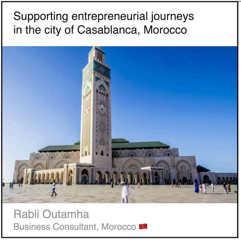 Read or download the PDF with the title "Supporting entrepreneurial journeys in the city of Casablanca, Morocco" written by Rabii Outamha, a business consultant from Morocco.
